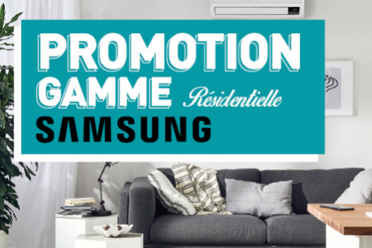 Promotion Gamme Résidentielle Samsung.
